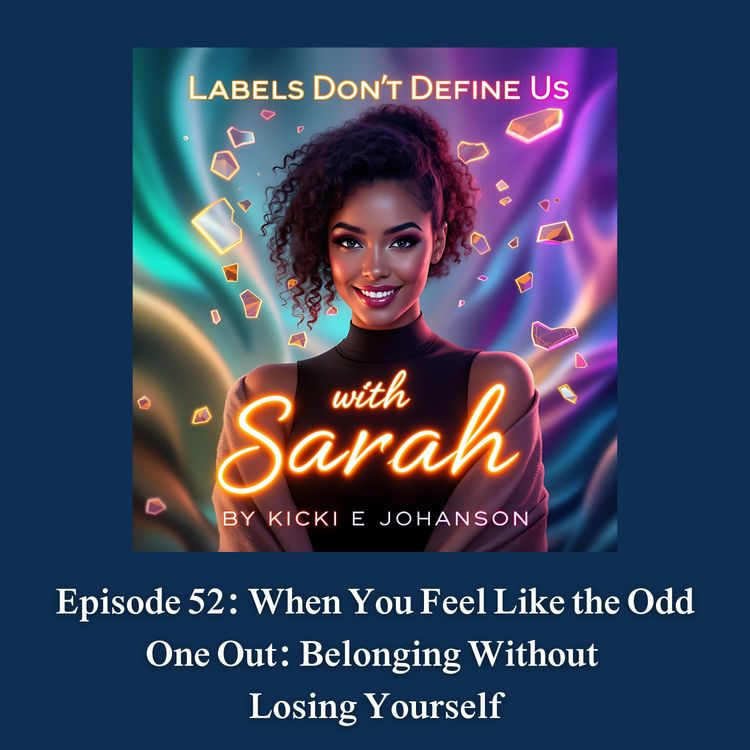 cover art for When You Feel Like the Odd One Out: Belonging Without Losing Yourself