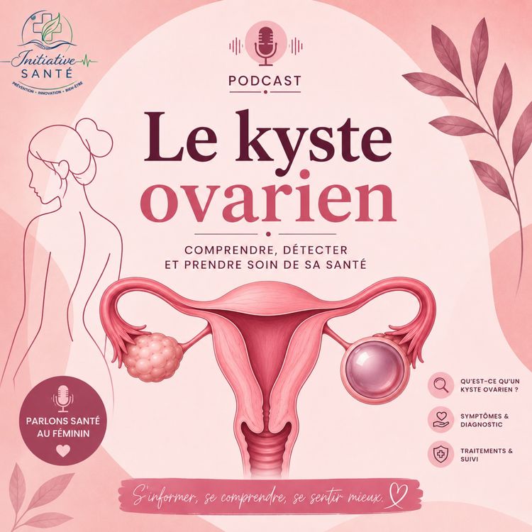 cover art for Les maladies gynécologiques : comprendre les kystes ovariens