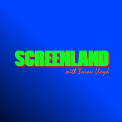 cover art for Screenland with Brian Lloyd