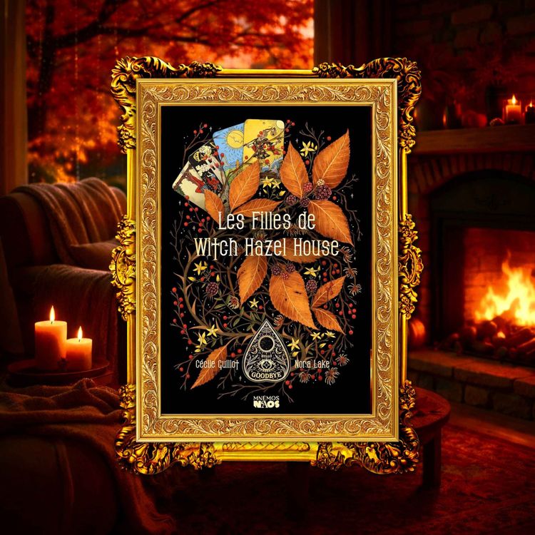 cover art for Pause lecture au coin du feu #1 : Les filles de Witch Hazel House - Cécile Guillot et Nora Lake (2024)