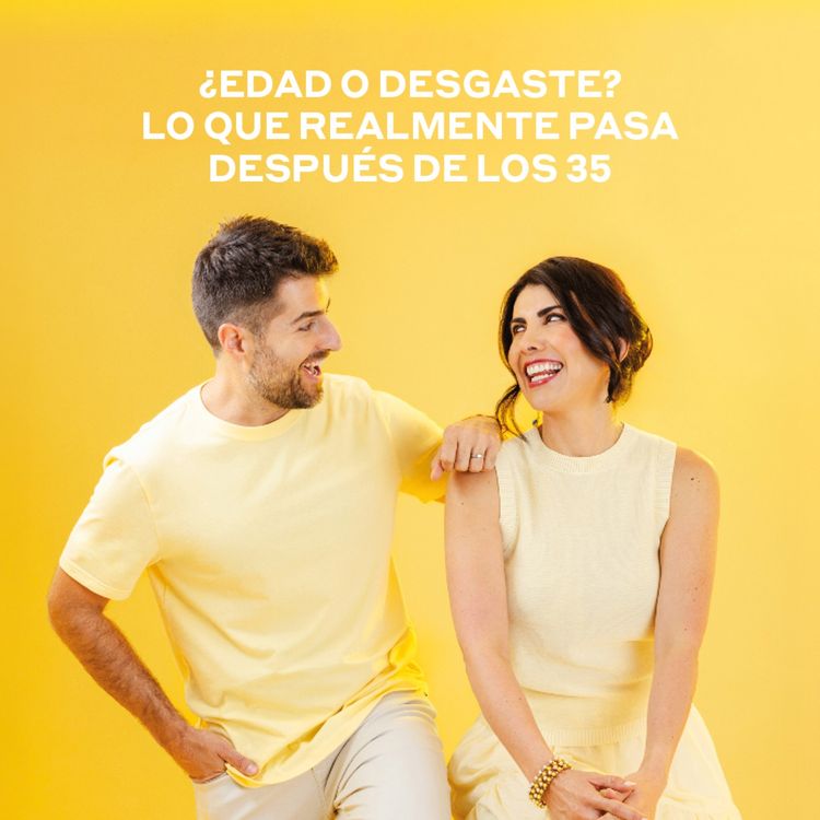 cover art for ¿Edad o desgaste? Lo que realmente pasa después de los 35
