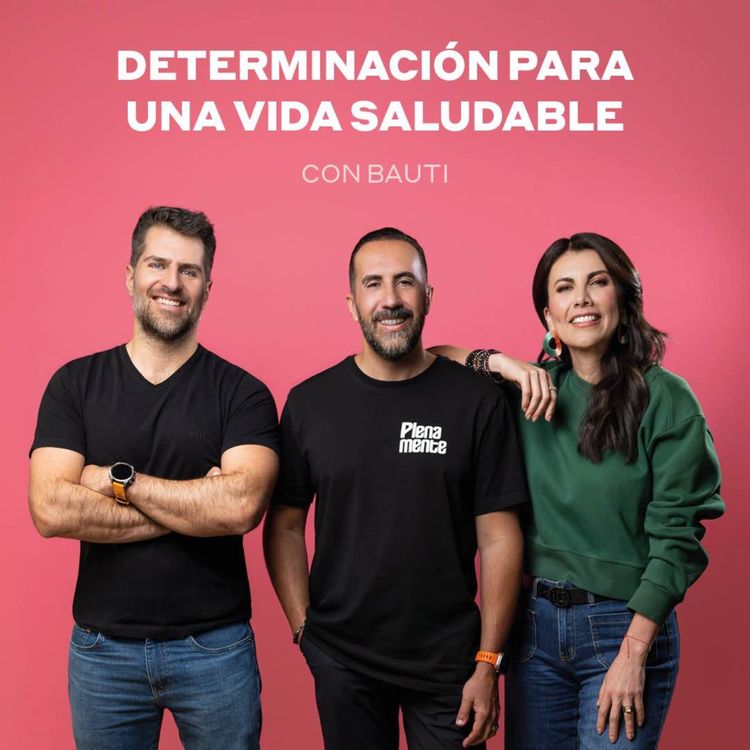 cover art for Determinación para una vida saludable con Bauti