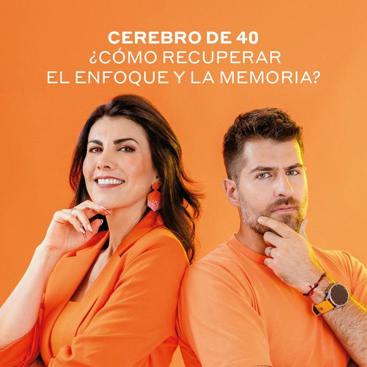 cover art for ¿Cerebro de 40? Cómo recuperar el enfoque y la memoria