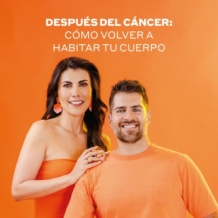 cover art for Después del cáncer: cómo volver a habitar tu cuerpo