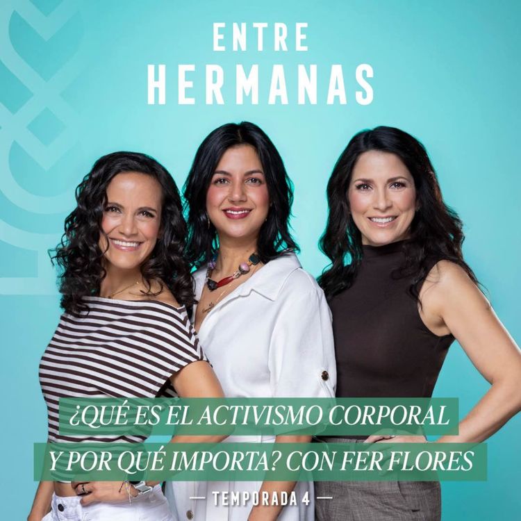 cover art for #55 - ¿Qué es el activismo corporal y por qué importa? con Fer Flores