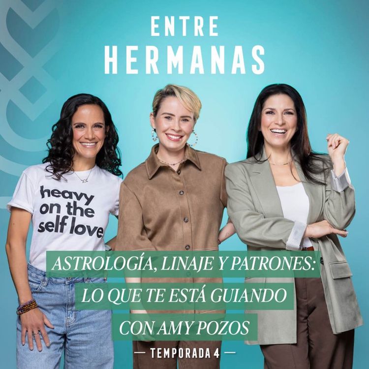 cover art for #56 - Astrología, linaje y patrones: lo que te está guiando con Amy Pozos