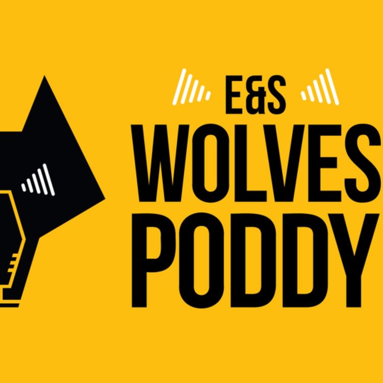 cover art for E&S Wolves podcast: Episode 437 - Black Country derby preview