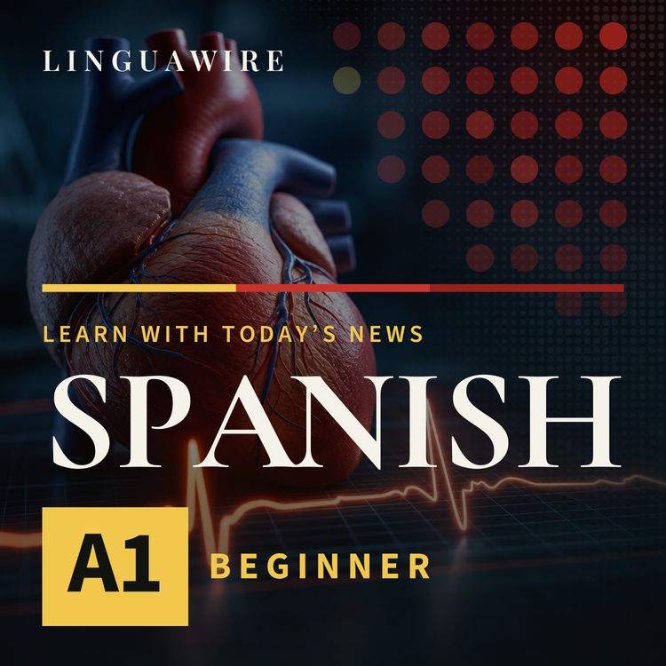 cover art for A1 Spanish News | Heart Disease Gets a Fast New AI Check