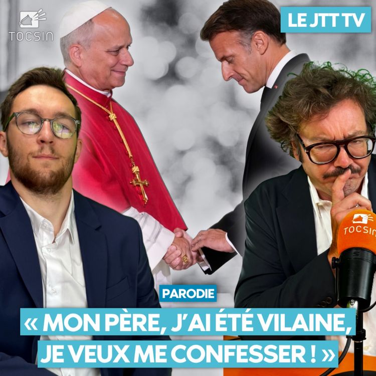 cover art for Le JTTTV du 28/09  : exclusif : ce que Macron a dit au Pape