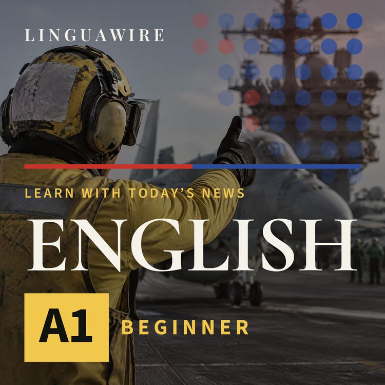 cover art for A1 English News | Third U.S. Carrier Heads Toward Middle East