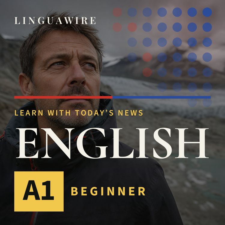 cover art for A1 English News | Why Swiss Glaciers Are Disappearing So Fast