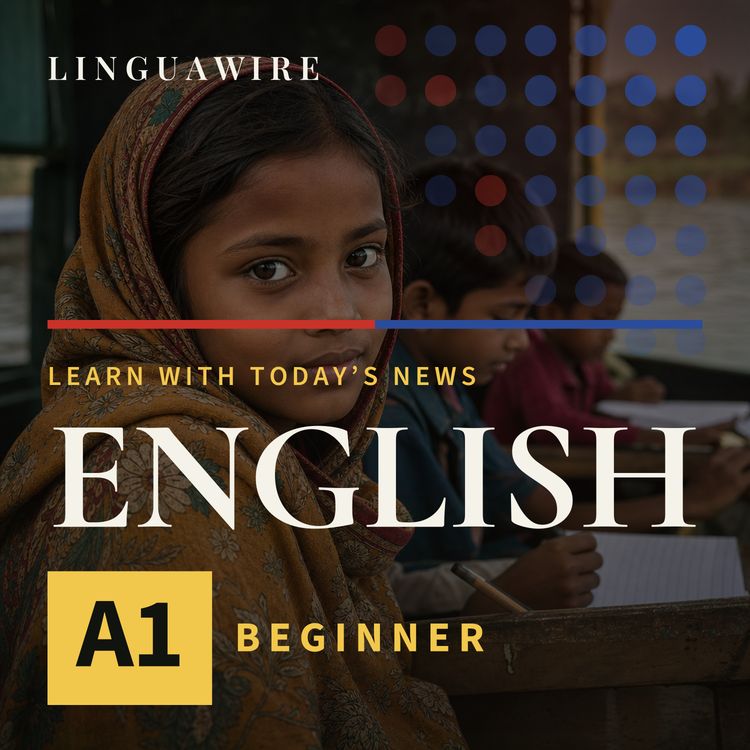 cover art for A1 English News | Can Bangladesh's Floating Schools Keep Kids in Class?