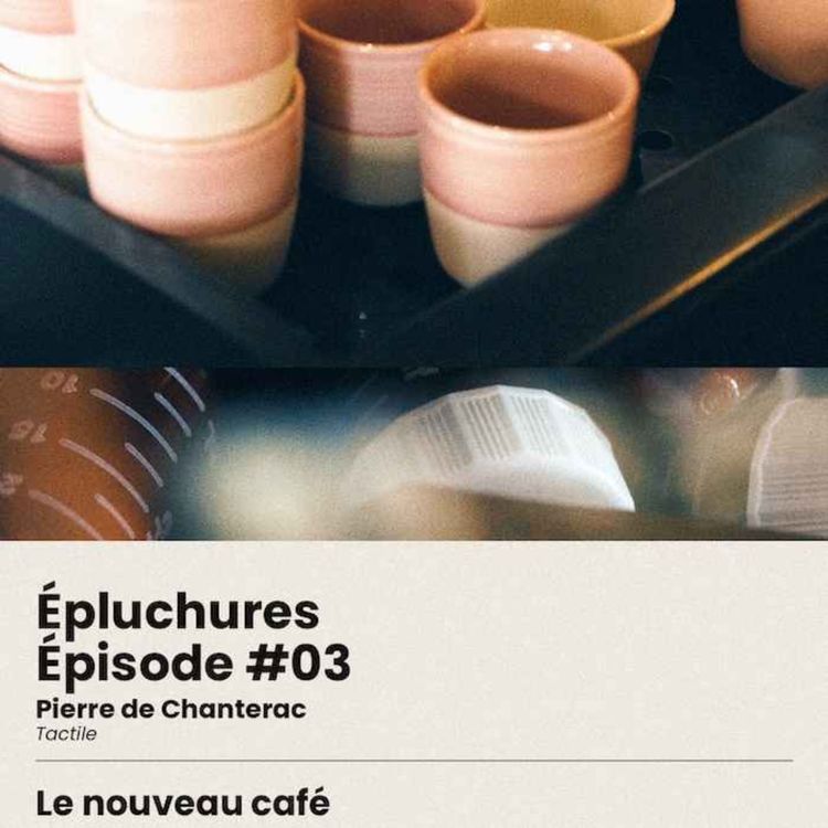 cover art for Fort de Café : Tactile - Epluchures #03