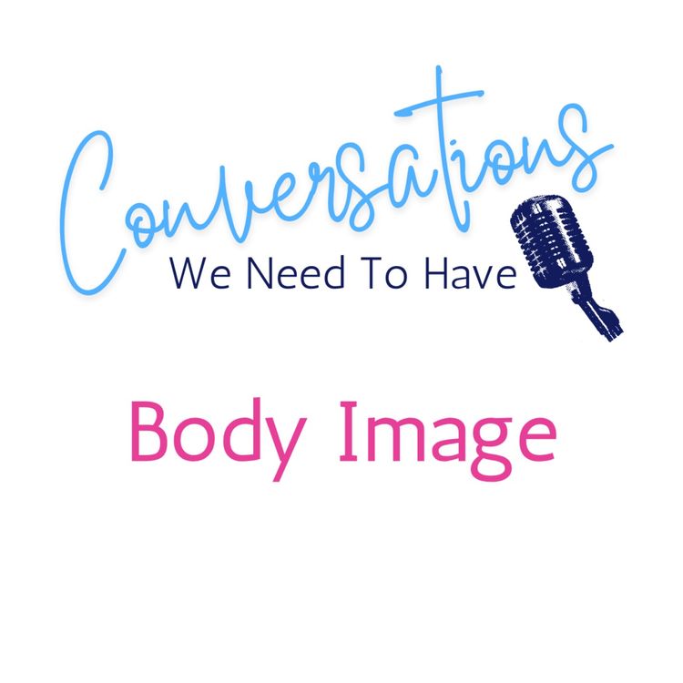 cover art for Body Image, Self-Talk & Self-Compassion