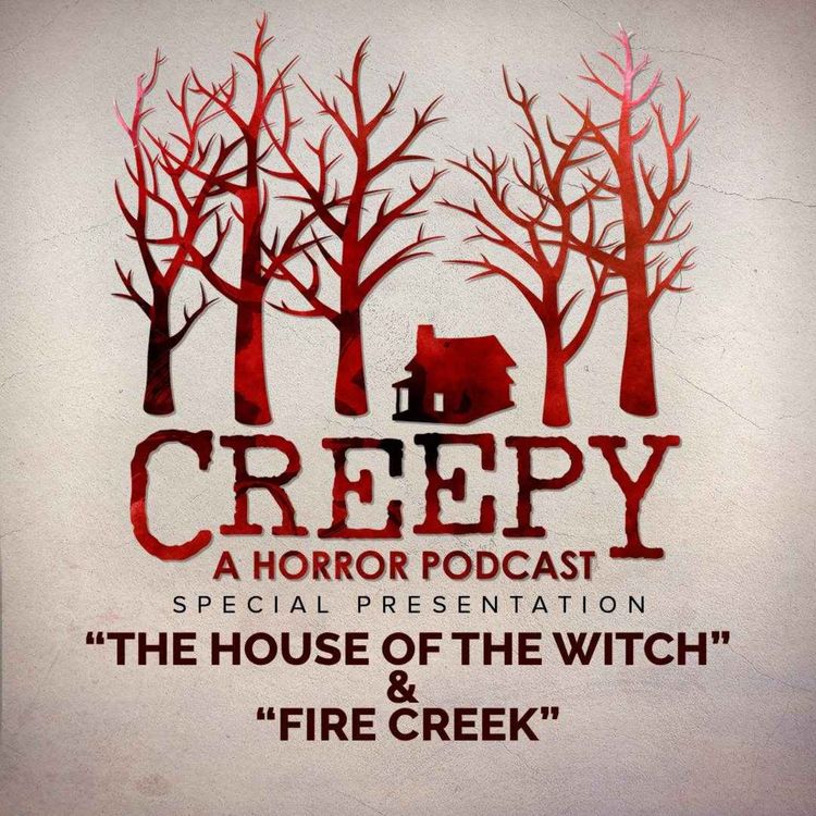 cover art for The House of the Witch & Fire Creek