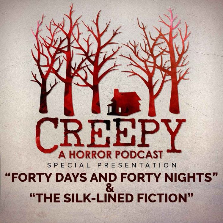 cover art for Forty Days and Forty Nights & The Silk-Lined Fiction