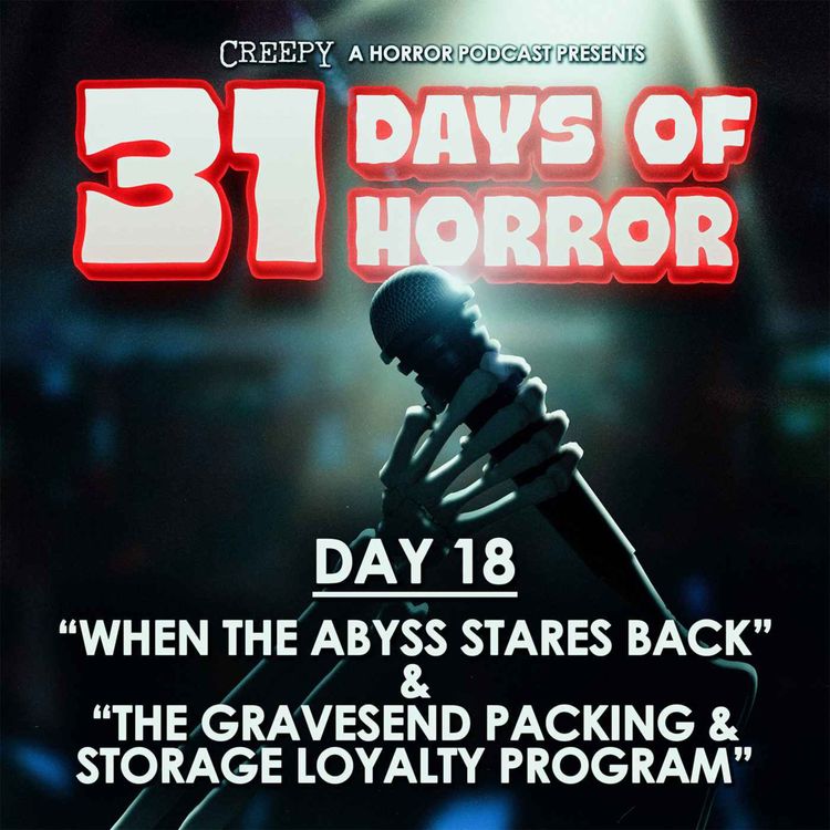cover art for Day 18 - When the Abyss Stares Back & Gravesend Packing & Storage Loyalty Program