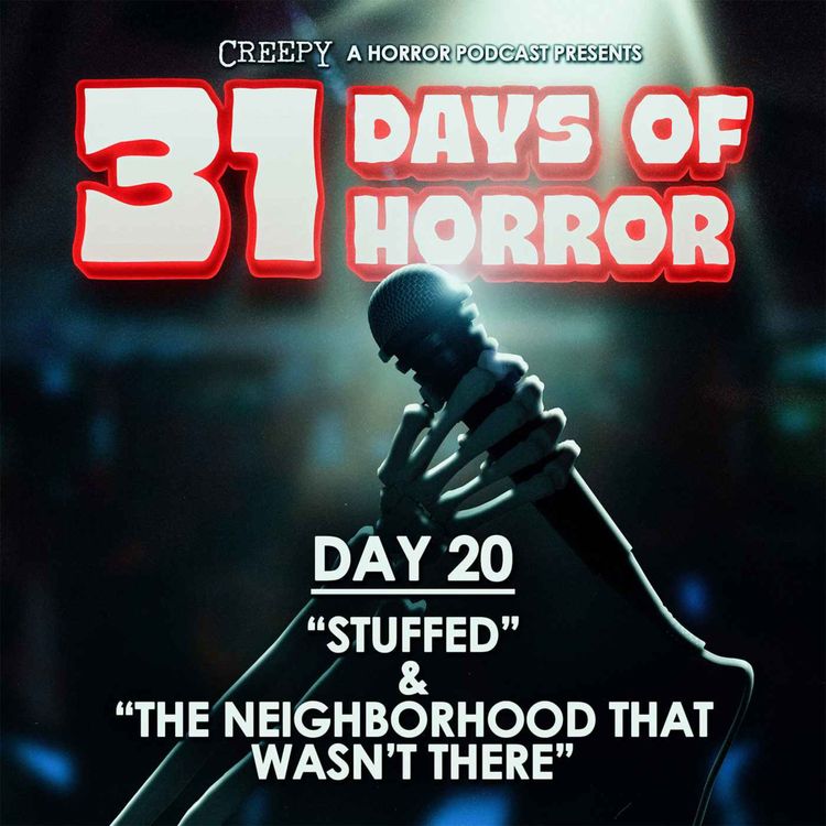 cover art for Day 20 - Stuffed & The Neighborhood That Wasn't There