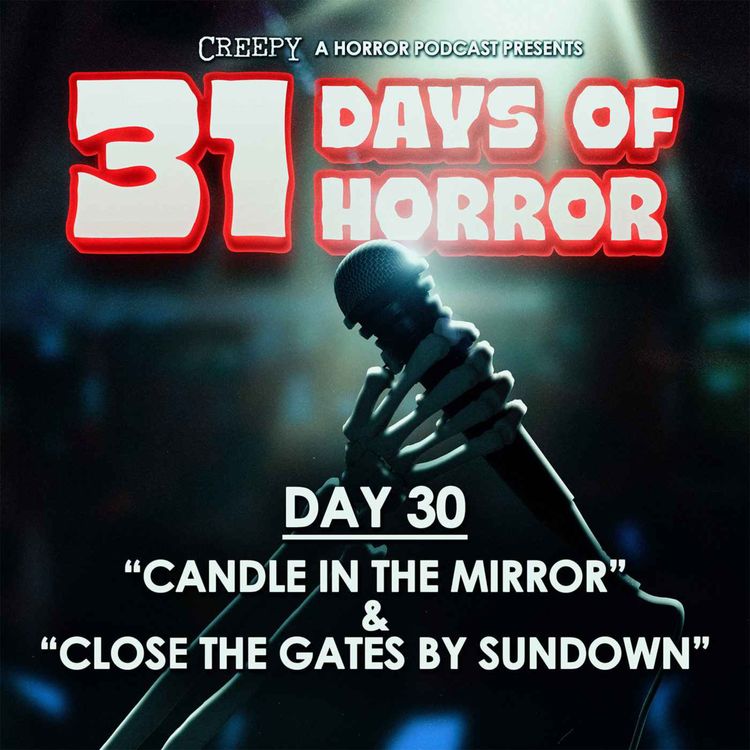 cover art for Day 30 - Candle in the Mirror & Close the Gates By Sundown