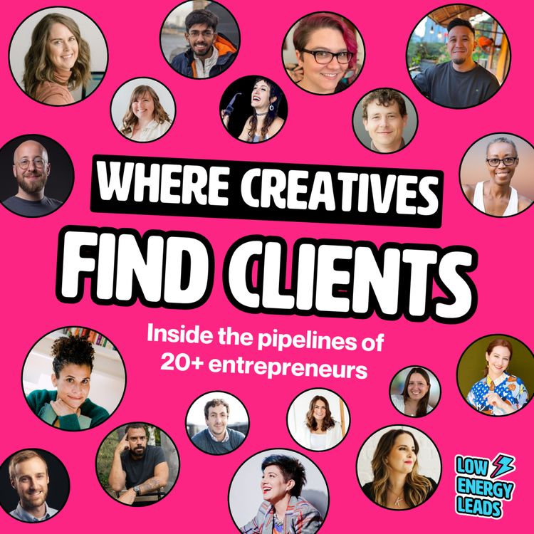 cover art for Where creatives find clients (Best of Low Energy Leads)