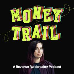 cover art for Money Trail: A Revenue Rulebreaker Podcast