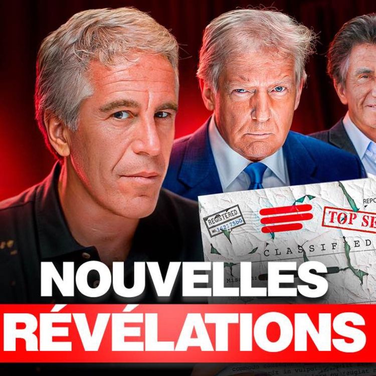 cover art for AFFAIRE EPSTEIN : Ce que les documents révèlent (Trump, Cannibal*sme, sa mort... )