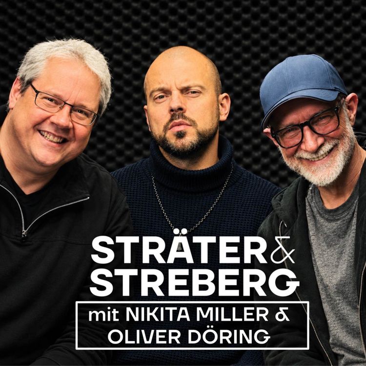 cover art for Sträter & Streberg mit NIKITA MILLER und OLIVER DÖRING