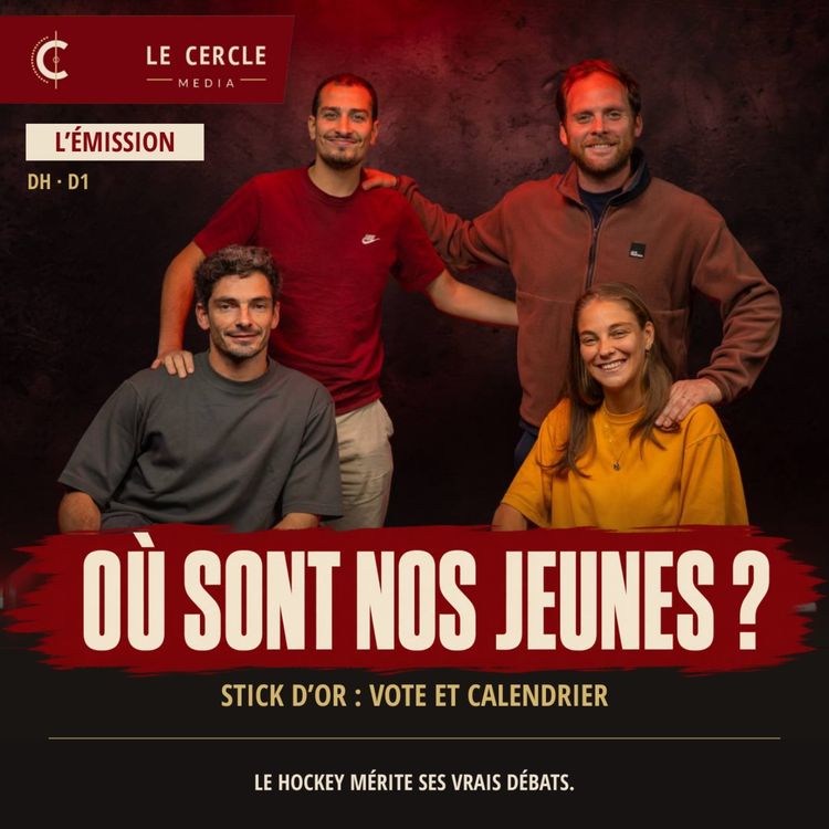 cover art for DH, D1, Stick d’or : où sont passés nos jeunes ? | L’émission