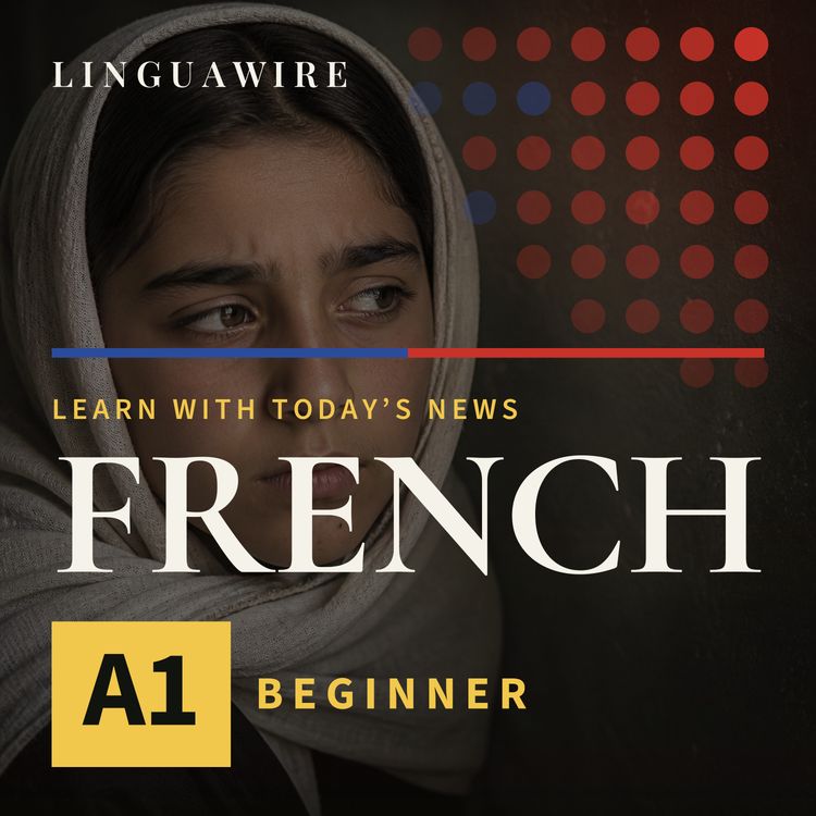 cover art for A1 French News | Million Afghan Girls Face School Ban