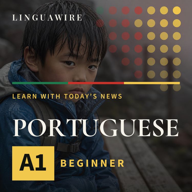 cover art for A1 European Portuguese News | Why Was a 7-Year-Old Left on Mount Fuji?