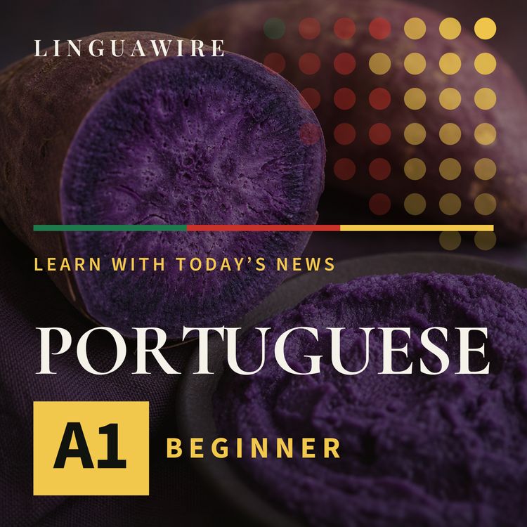 cover art for A1 European Portuguese News | Why Is Britain's Purple Ube Craze Facing a Halt?