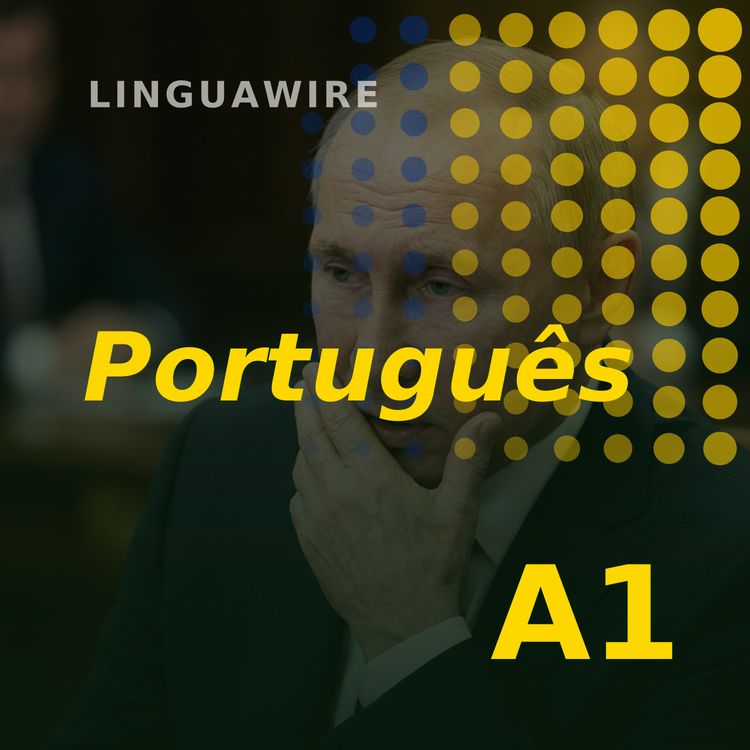 cover art for A1 Brazilian Portuguese News | Putin Faces Fuel Shortages After Ukraine Strikes