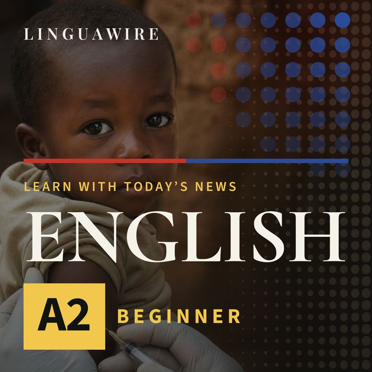 cover art for A2 English News | Can Ghana Keep Children Vaccinated Without US Aid?