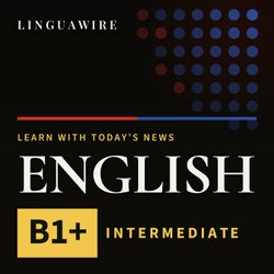 cover art for Learn English B1+ | Intermediate News, Daily
