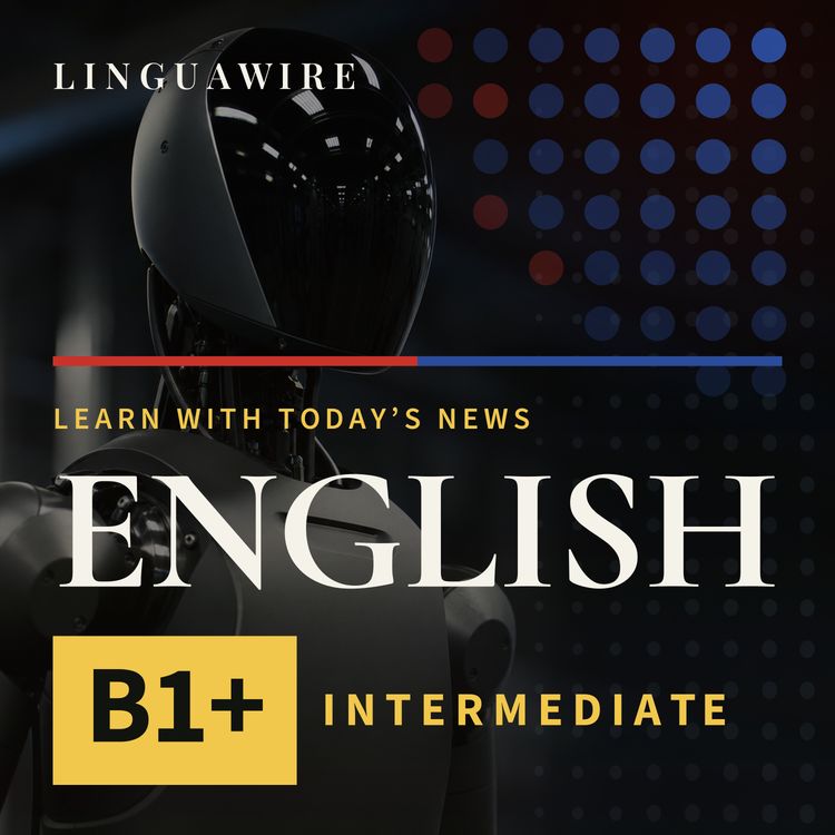 cover art for B1 English News | RoboStore Makes Robots in the US After Ban
