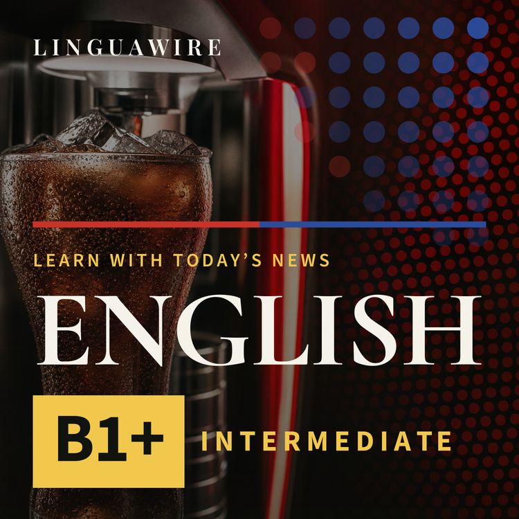 cover art for B1 English News | Can Coca-Cola Win the Custom Drink Race?