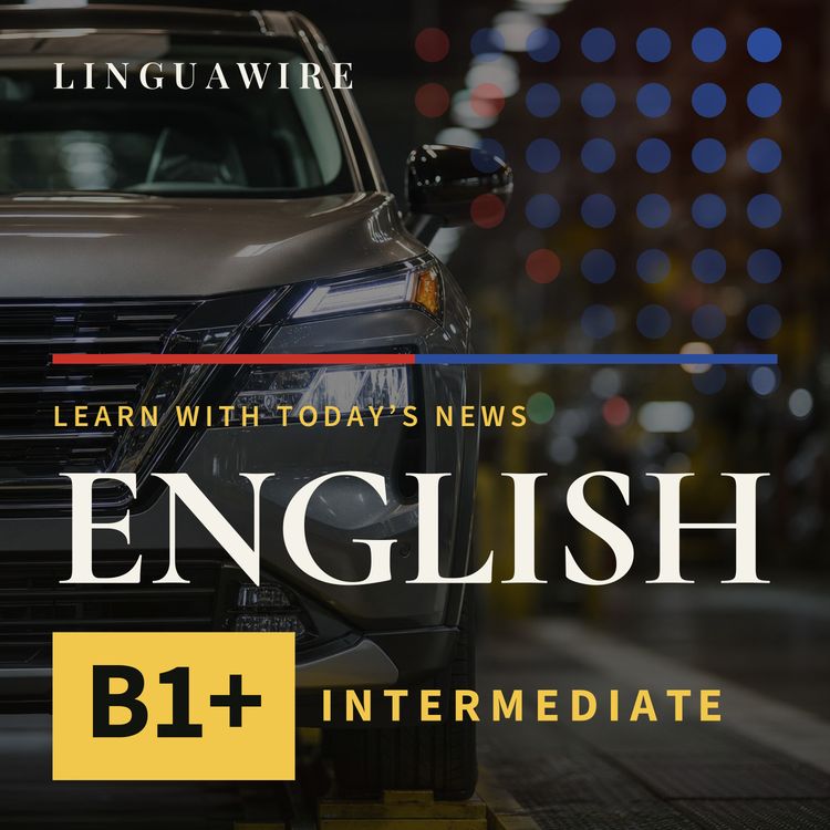 cover art for B1 English News | Can Nissan Create More U.S. Jobs?