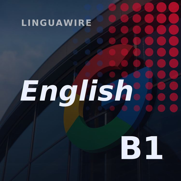 cover art for B1 English News | Google's AI Spending Pushes Cash Flow Negative