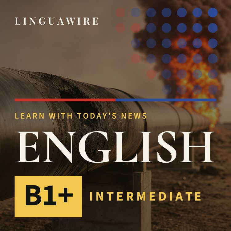 cover art for B1 English News | Saudi Arabia's Oil Route Is Shut After Drone Attack