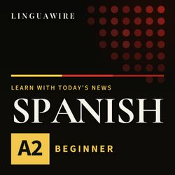 cover art for Learn Spanish A2 | Slow Spanish News for Beginners, Daily