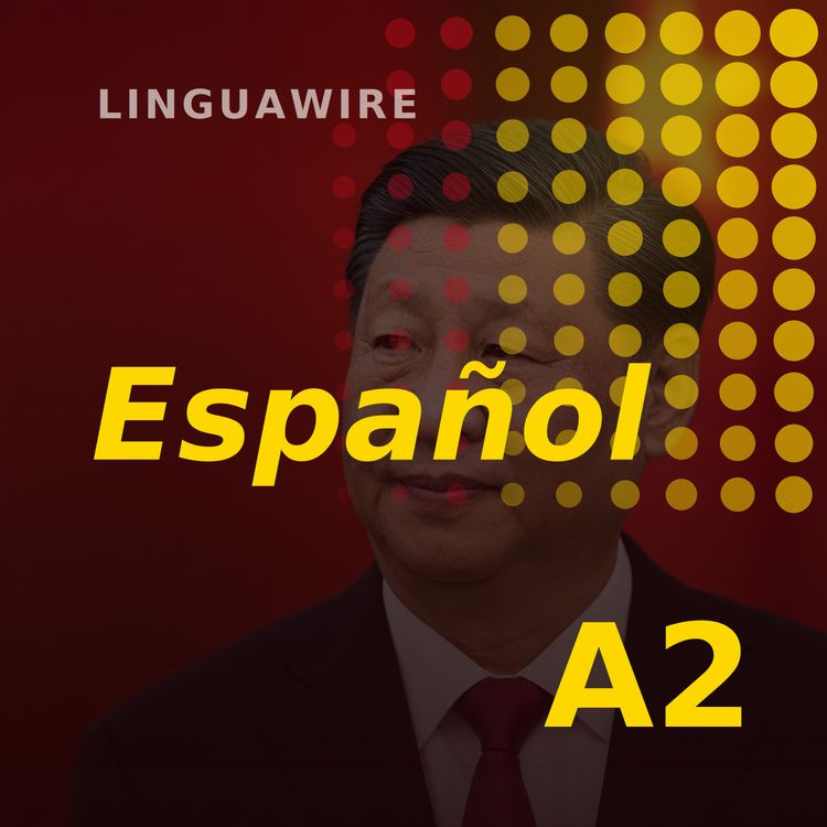 cover art for A2 Spanish News | Why More Countries Now Prefer China Over the US
