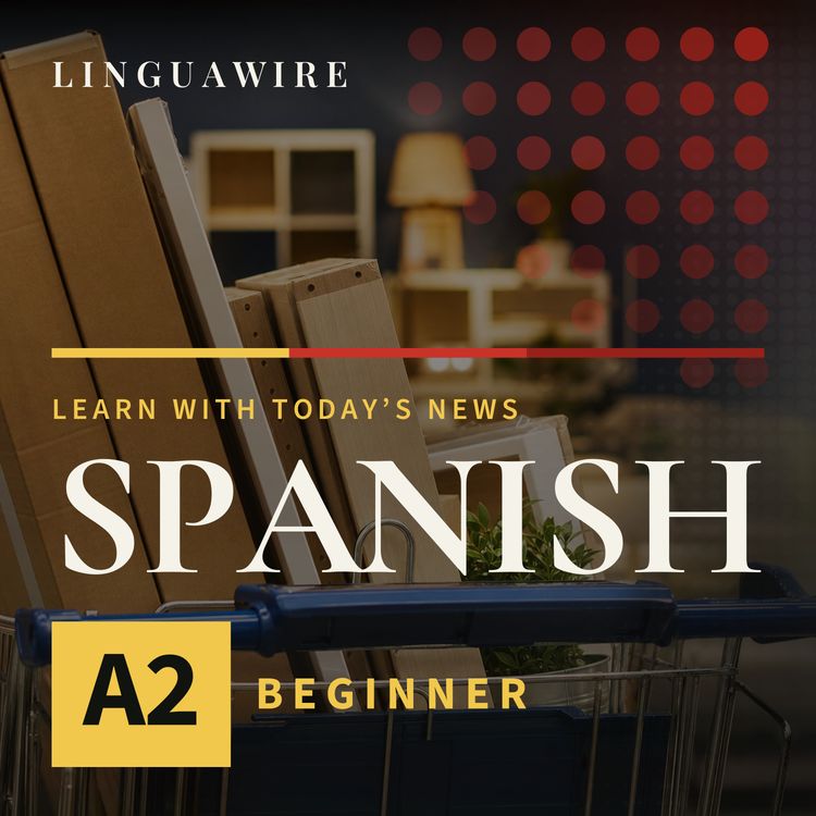 cover art for A2 Spanish News | Ikea Cuts Prices as Shoppers Feel the Squeeze