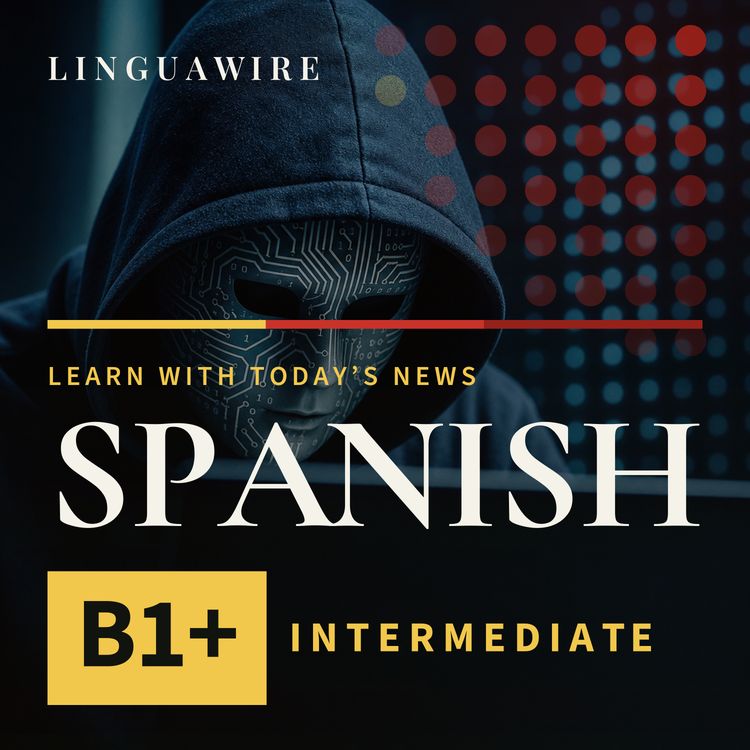 cover art for B1 Spanish News | Can AI Defenses Stop a Cyberattack Surge?