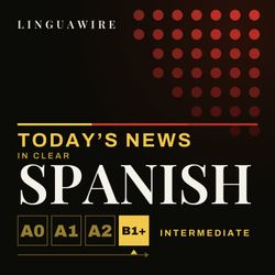 cover art for Learn Spanish B1+ | Intermediate Spanish News, Daily