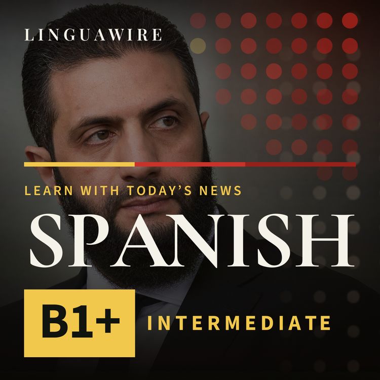 cover art for B1 Spanish News | Why the US Just Reversed a Syria Terror Label