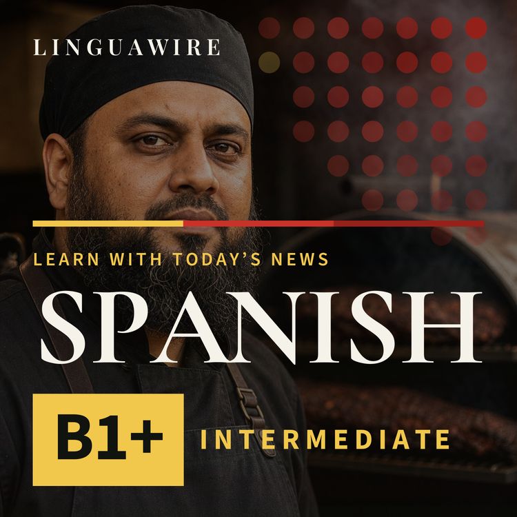 cover art for B1 Spanish News | Why Texas Barbecue Is Going Halal