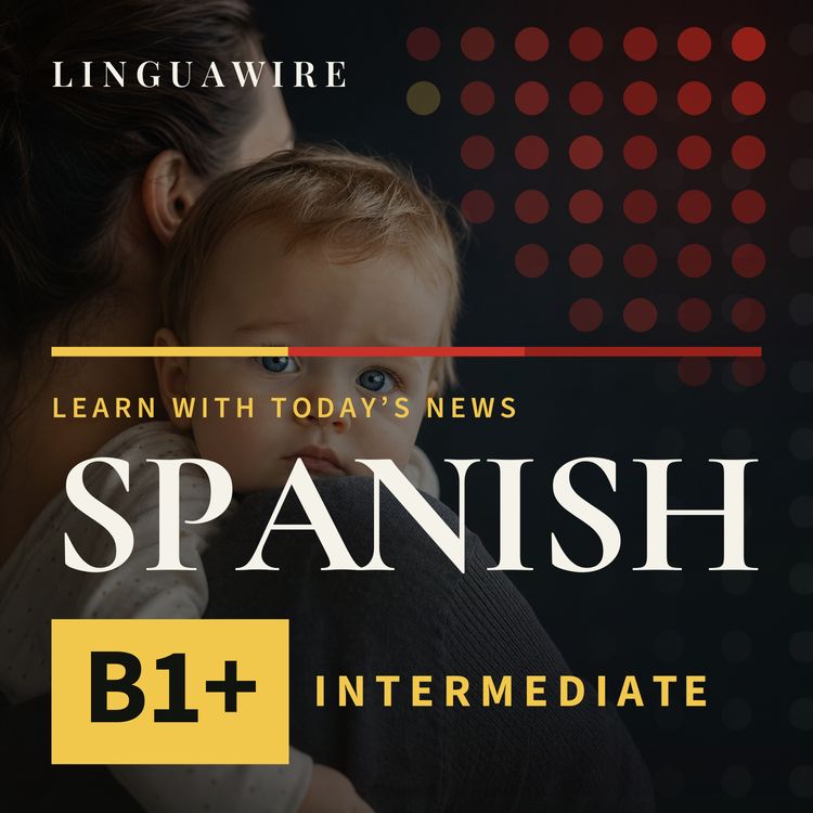 cover art for B1 Spanish News | At Least 30 Children May Have the Wrong Donors