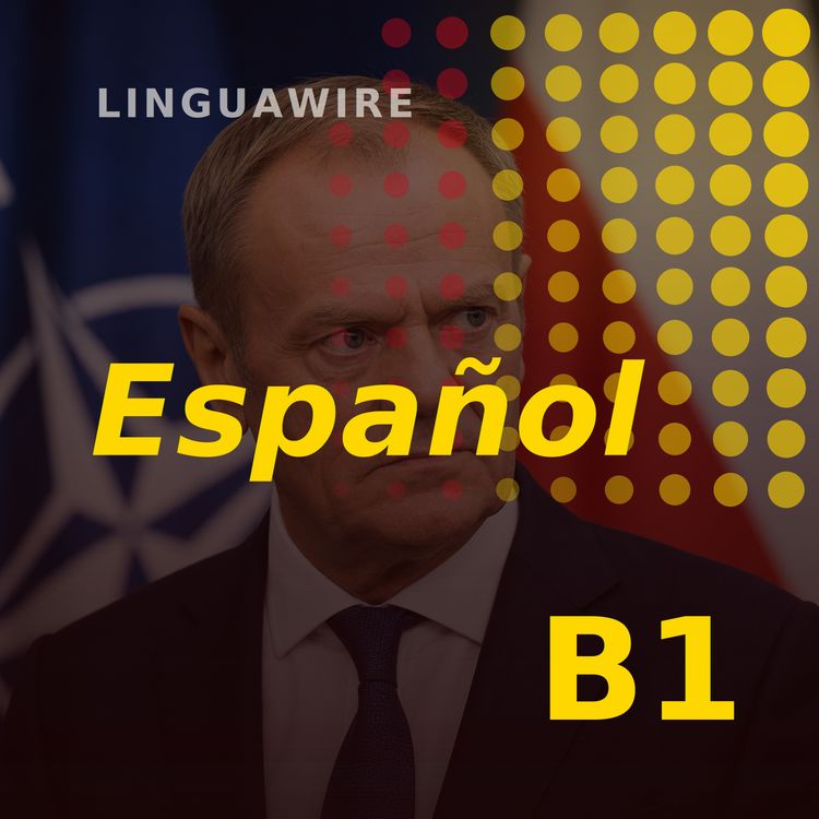 cover art for B1 Spanish News | Poland Faces Critical Months Over Russia Threat