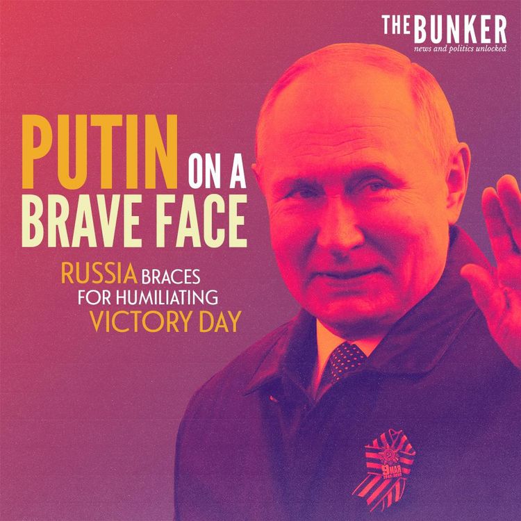 cover art for Putin on a Brave Face: Russia braces for humiliating Victory Day