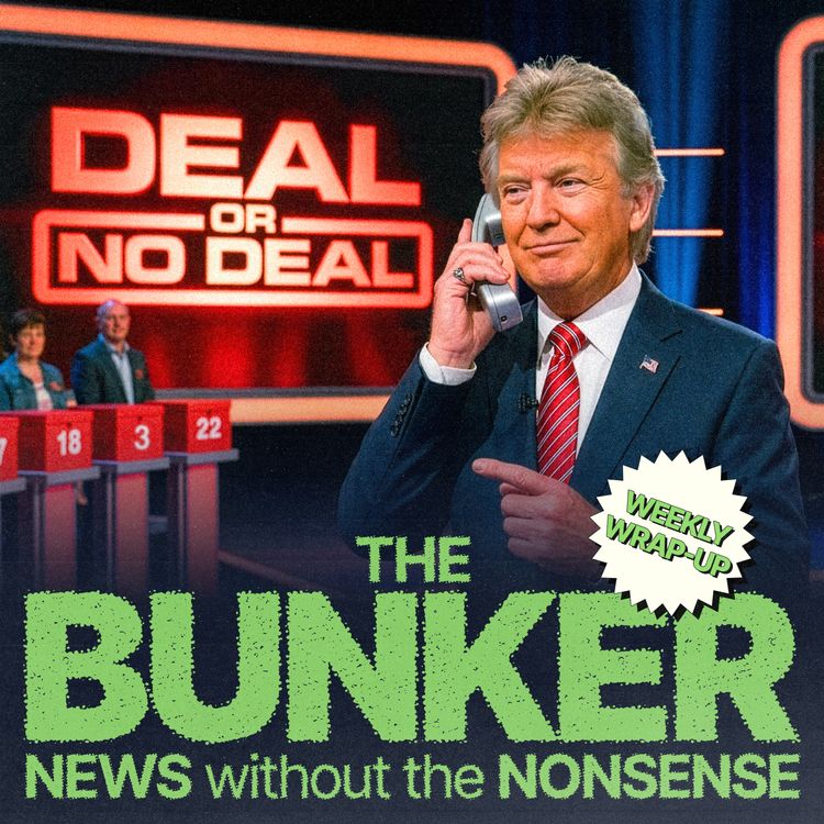 cover art for Deal or no deal? – Weekly Wrap-Up with Rafael Behr